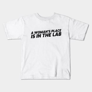 A Woman's Place is in the Lab Kids T-Shirt